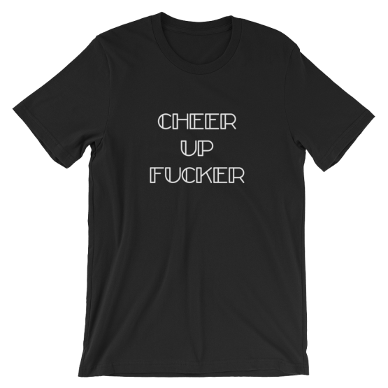 Cheer Up Fucker Short Sleeve Jersey Black T-Shirt