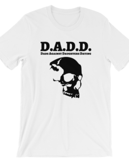 Dads Against Daughters Dating White T-Shirt