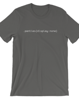 .panties {display : none} Asphalt T-Shirt