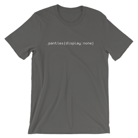 .panties {display : none} Asphalt T-Shirt