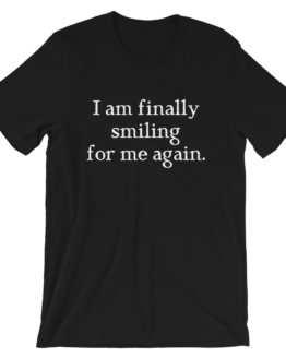 I Am Finally Smiling For Me Again Short-Sleeve Unisex Black T-Shirt