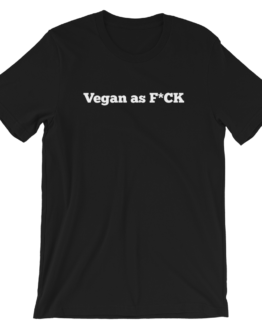 Vegan As F*ck Short-Sleeve Unisex Black T-Shirt