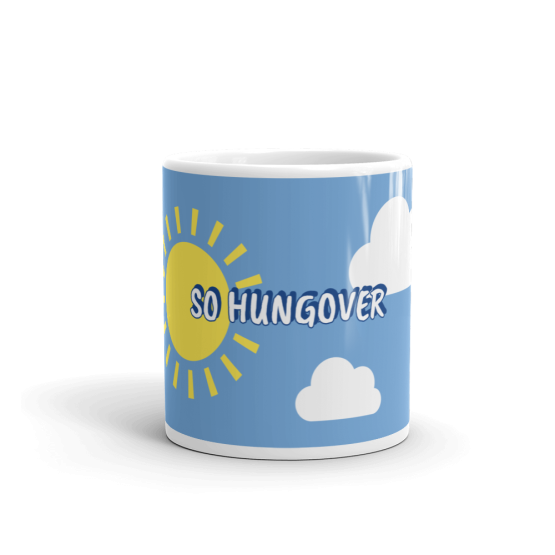 So Hungover Mug Front