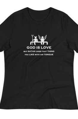 God Is Love Women's Relaxed Black T-Shirt