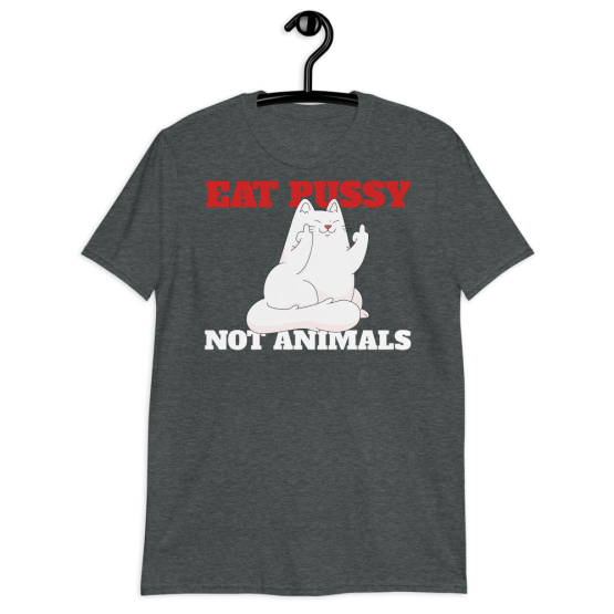 Eat Pussy Not Animals Short-Sleeve Unisex T-Shirt Navy Heather Grey