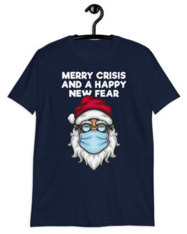 Merry Crisis And Happy New Fear Short-Sleeve Unisex T-Shirt Navy