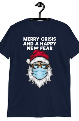 Merry Crisis And Happy New Fear Short-Sleeve Unisex T-Shirt Navy