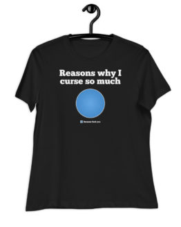 Reasons Why I Curse So Much Women's Relaxed Black T-Shirt
