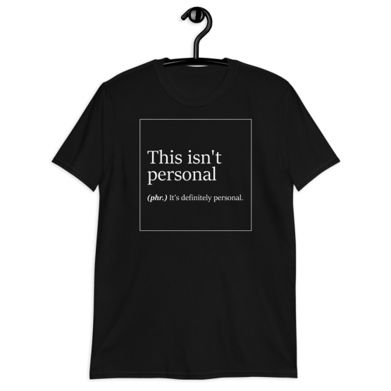 This Isn't Personal Phrase Short-Sleeve Unisex T-Shirt
