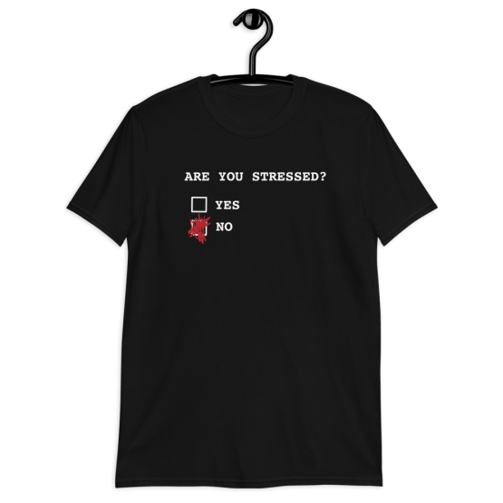 Are You Stressed Unisex Black T-Shirt
