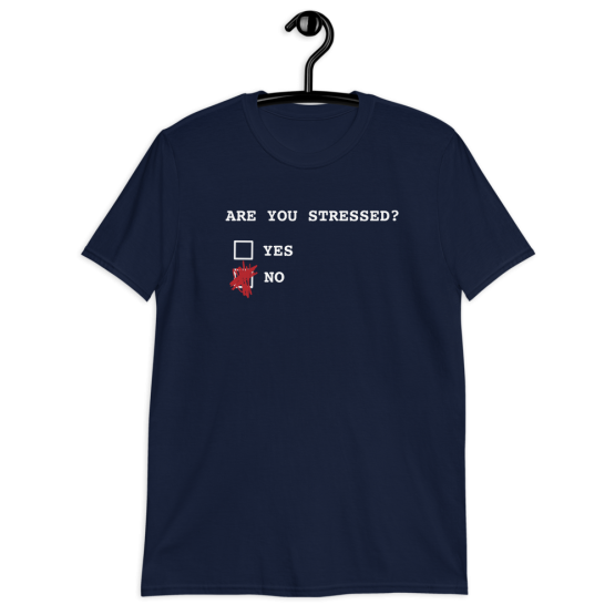 Are You Stressed Unisex Navy T-Shirt