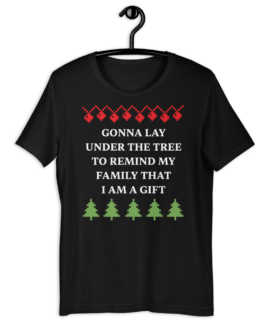 I Am A Gift Unisex Black T-Shirt | Christmas Shirt