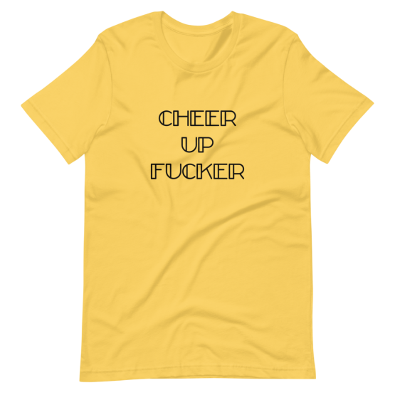 Cheer Up Fucker Yellow Short Sleeve Jersey T-Shirt