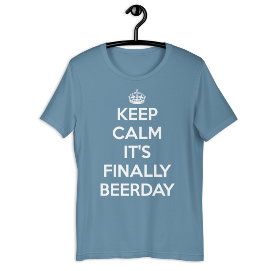Keep Calm It's Finally Beerday Steel Blue T-Shirt