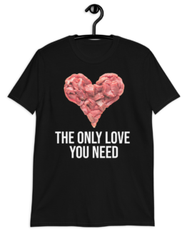 The Only Love You Need Black T-Shirt
