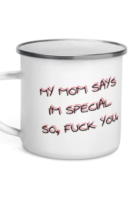 My Mom Says I'm Special Enamel Mug