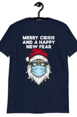 Merry Crisis And Happy New Fear Short-Sleeve Unisex T-Shirt Navy