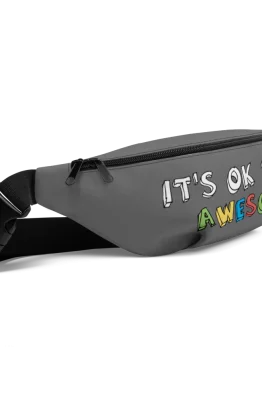 It's OK To Be Awesome Fanny Pack Side